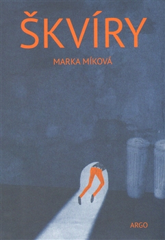 Marka Mírková - Škvíry