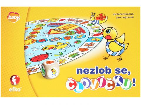 Nezlob se, človíčku!