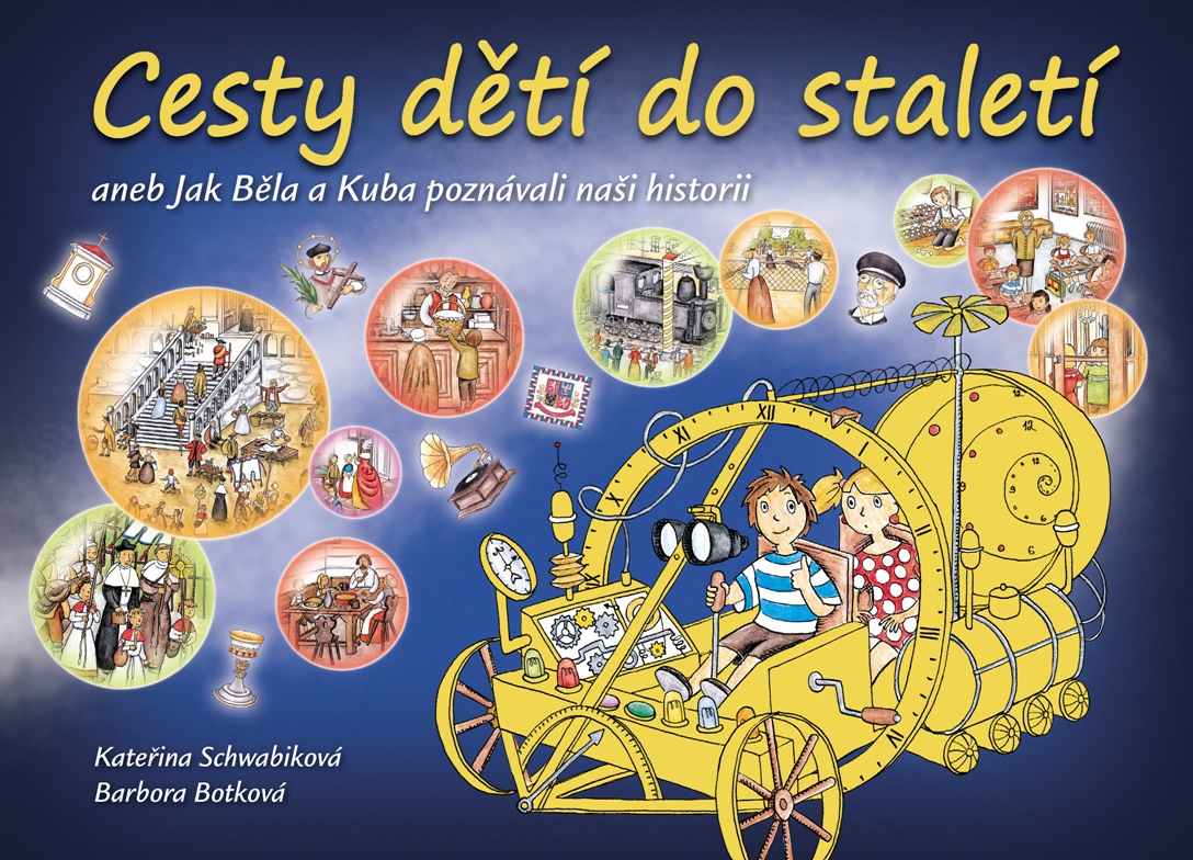 Cesty dětí do staletí - knížka pro děti o českých dějinách