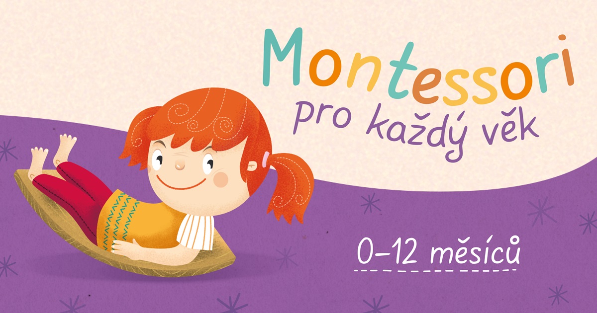 Montessori pro každý věk: 0-12 měsíců