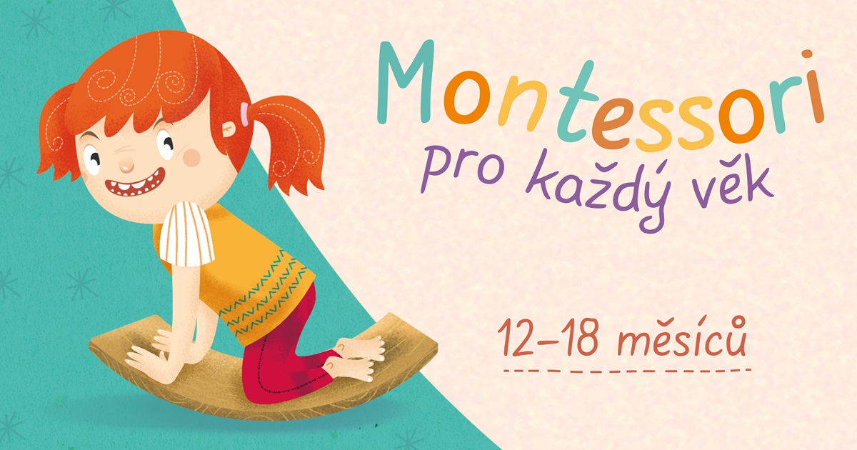 Montessori pro každý věk: 12-18 měsíců