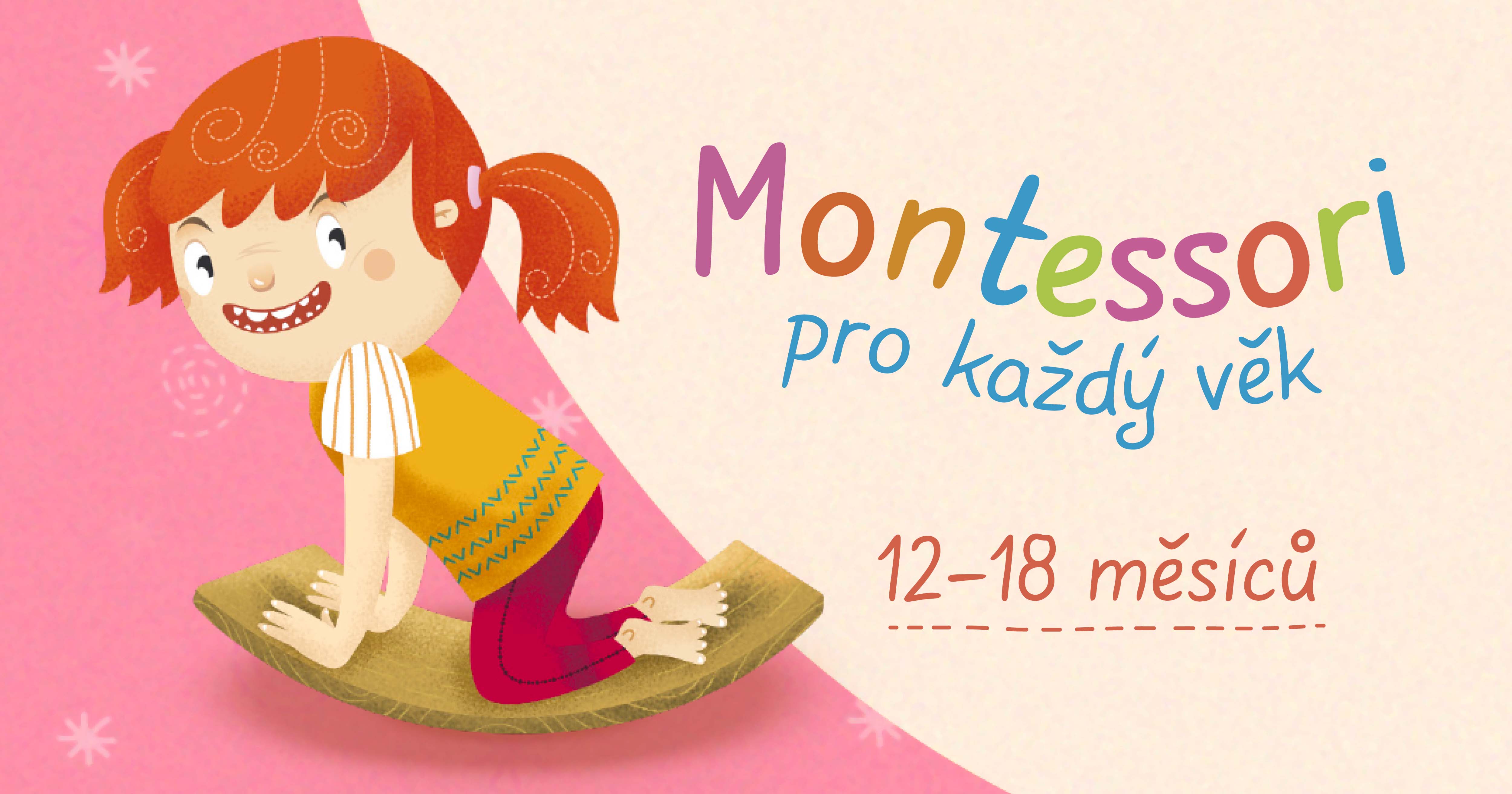 Montessori pro každý věk: 12-18 měsíců